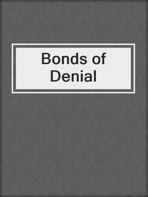 Bonds of Denial