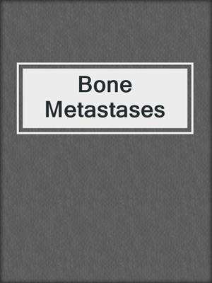 Bone Metastases