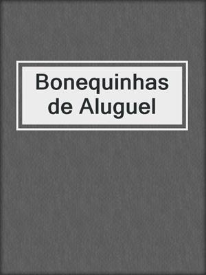 cover image of Bonequinhas de Aluguel