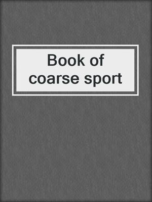 Book of coarse sport