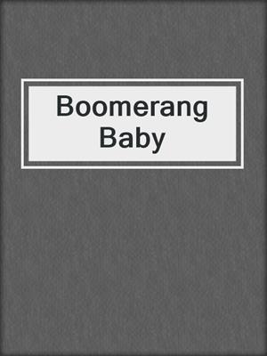 cover image of Boomerang Baby