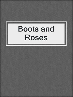 cover image of Boots and Roses