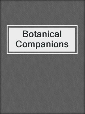 Botanical Companions