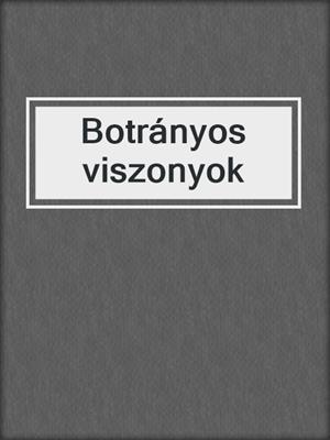 cover image of Botrányos viszonyok