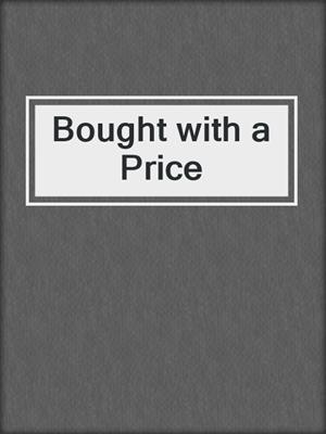 Bought with a Price