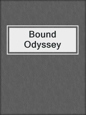 cover image of Bound Odyssey