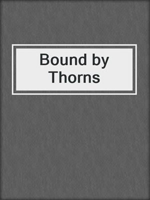Bound by Thorns