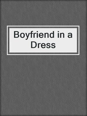cover image of Boyfriend in a Dress