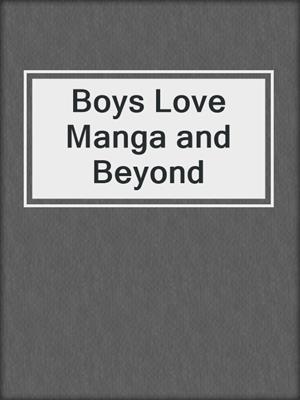 cover image of Boys Love Manga and Beyond