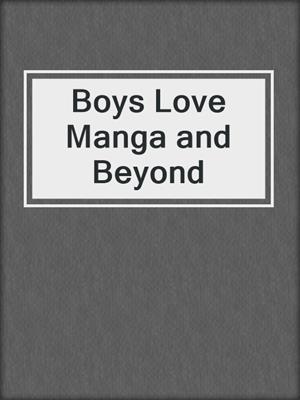 Boys Love Manga and Beyond