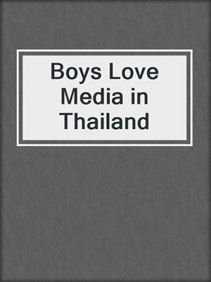 cover image of Boys Love Media in Thailand