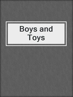 Boys and Toys