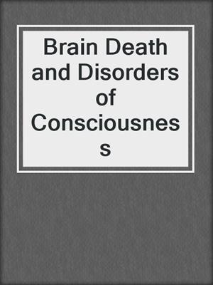Brain Death and Disorders of Consciousness