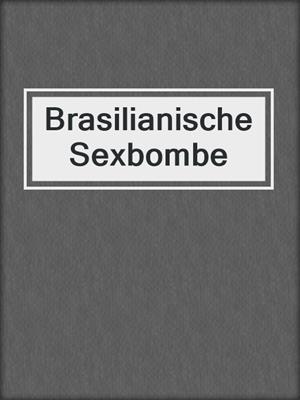 cover image of Brasilianische Sexbombe