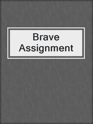 cover image of Brave Assignment
