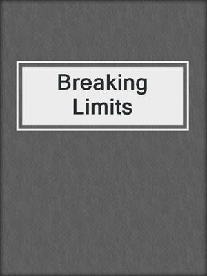 cover image of Breaking Limits