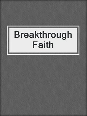 Breakthrough Faith