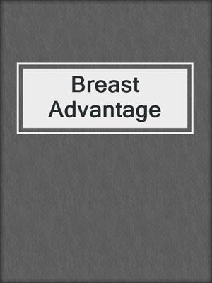 cover image of Breast Advantage