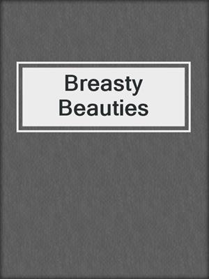 cover image of Breasty Beauties