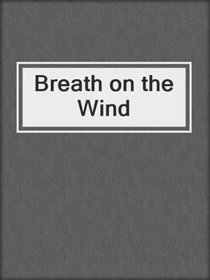 cover image of Breath on the Wind
