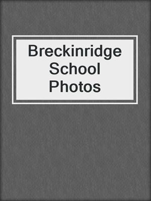 Breckinridge School Photos