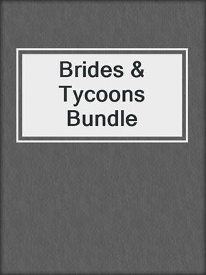 cover image of Brides & Tycoons Bundle
