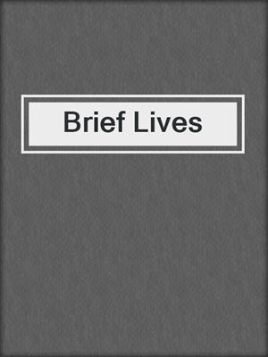 cover image of Brief Lives