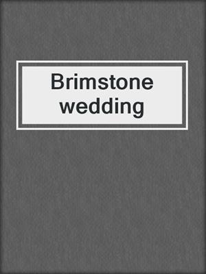 Brimstone wedding