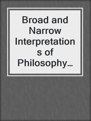Broad and Narrow Interpretations of Philosophy of Technology