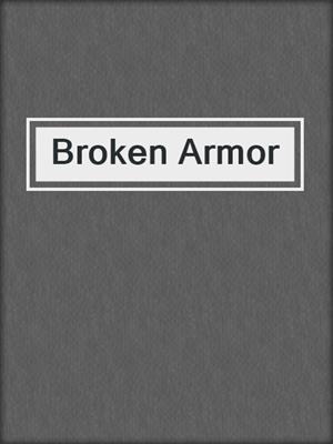 cover image of Broken Armor