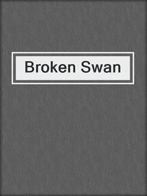 cover image of Broken Swan