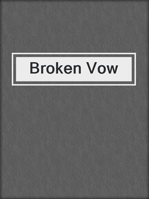 cover image of Broken Vow