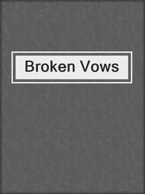 cover image of Broken Vows