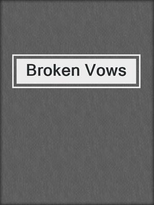 cover image of Broken Vows