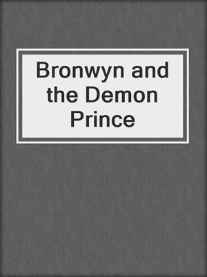 cover image of Bronwyn and the Demon Prince