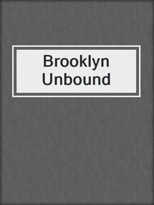 cover image of Brooklyn Unbound