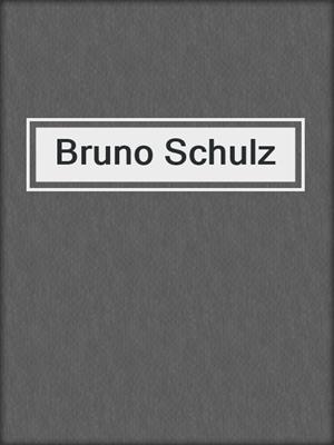 cover image of Bruno Schulz