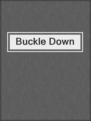 cover image of Buckle Down