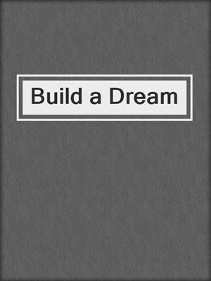 cover image of Build a Dream