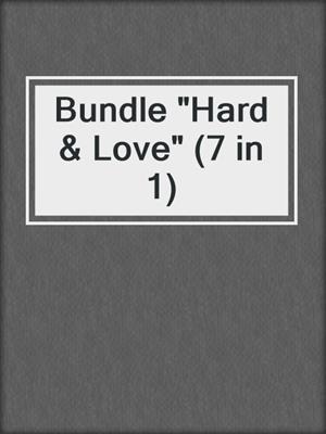 cover image of Bundle "Hard & Love" (7 in 1)