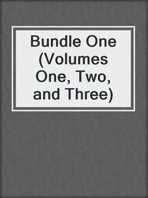 cover image of Bundle One (Volumes One, Two, and Three)