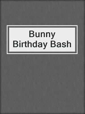Bunny Birthday Bash