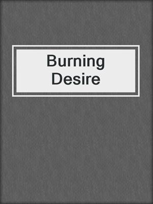 cover image of Burning Desire