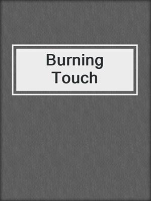 cover image of Burning Touch