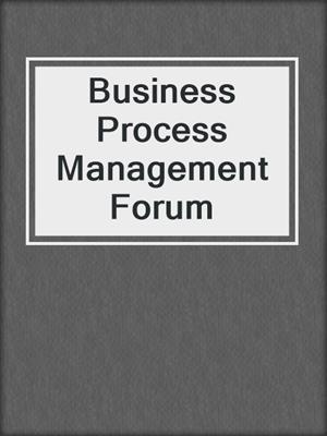 Business Process Management Forum