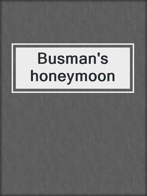 Busman's honeymoon
