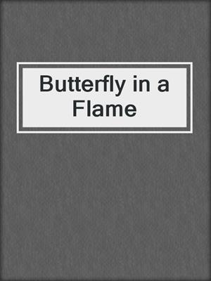cover image of Butterfly in a Flame