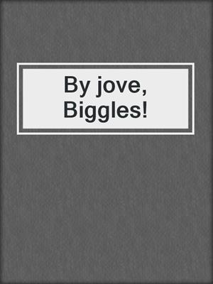 By jove, Biggles!