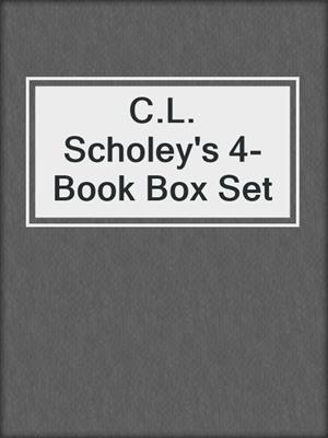 cover image of C.L. Scholey's 4-Book Box Set