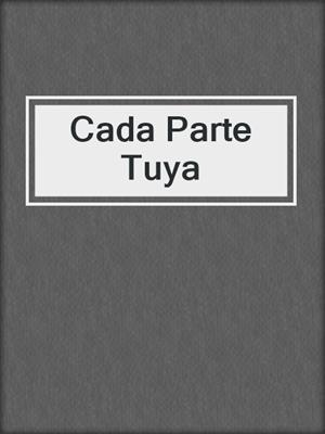 cover image of Cada Parte Tuya